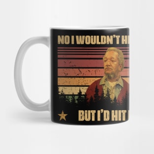 Graphic No I Wouldn't Hit a Lady Movie Mug